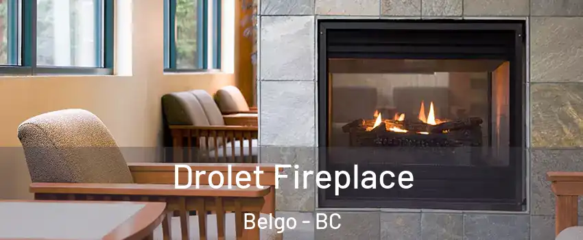 Drolet Fireplace Belgo - BC