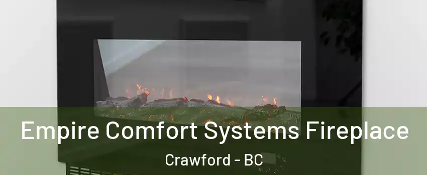Empire Comfort Systems Fireplace Crawford - BC
