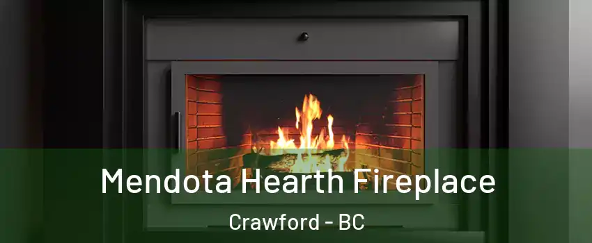 Mendota Hearth Fireplace Crawford - BC